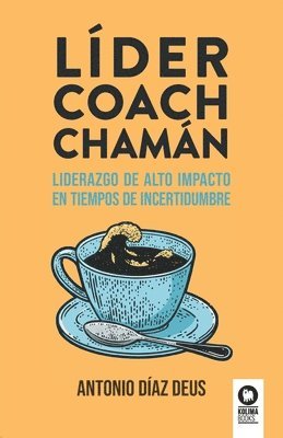 Antonio Díaz Deus - Líder, Coach, Chamán, Häftad. Tillgänglighet: Lägg i varukorg