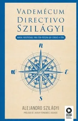 Alejandro Szilagyi - Vademecum Directivo Szilagyi, Häftad. Tillgänglighet: Lägg i varukorg