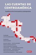 Las Cuentas de Centromerica: Semblanza de la Centroamrica Contempornea / A Balance Sheet of Central America: A Portrait of Contemporary Central Ame