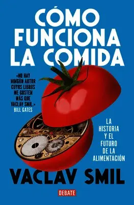 Vaclav Smil - Cã3mo Funciona La Comida / How to Feed the World: The History and Future of Food, Inbunden. Tillgänglighet: Lägg i varukorg