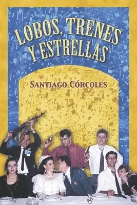 Santiago Córcoles Alfaro - Lobos, trenes y estrellas, Häftad. Tillgänglighet: Lägg i varukorg