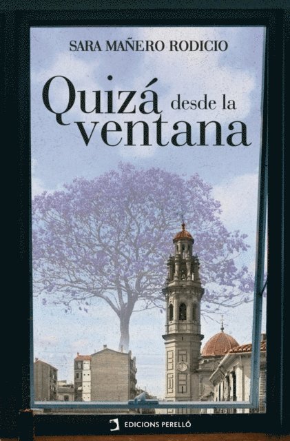 Sara Manero - Quiza desde la ventana, E-bok