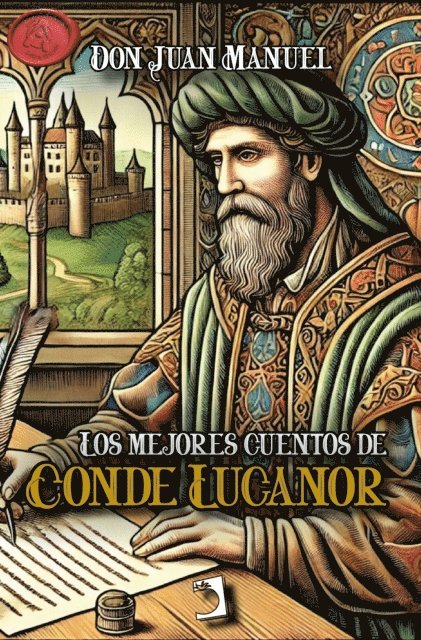 Don Juan Manuel - Los mejores cuentos de Conde Lucanor, E-bok