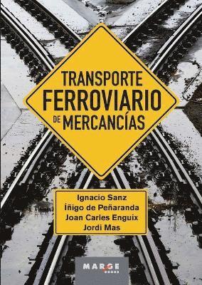 Ignacio Sanz, Iñigo Peñaranda, Joan Carles Enguix - Transporte ferroviario de mercancías, Häftad. Tillgänglighet: Lägg i varukorg