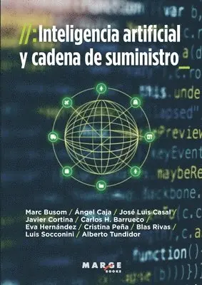 Luis Socconini Pérez Gómez, Marc Busom Rodríguez, Ángel Caja Corral - Inteligencia artificial y cadena de suministro, Häftad. Tillgänglighet: Lägg i varukorg