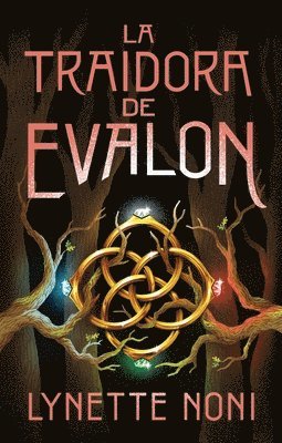 Lynette Noni - Traidora de Evalon, La, Häftad