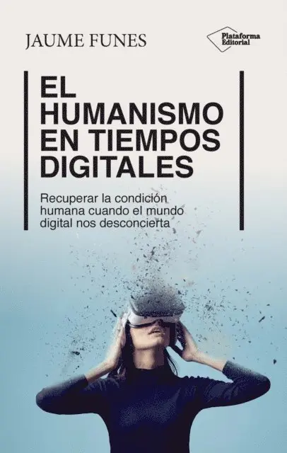 Jaume Funes - El humanismo en tiempos digitales, E-bok. Tillgänglighet: Lägg i varukorg