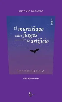 Antonio Daganzo - murciélago entre fuegos de artificio, Häftad. Tillgänglighet: Lägg i varukorg