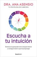 Escucha a Tu Intuici�n / Listen to Your Intuition