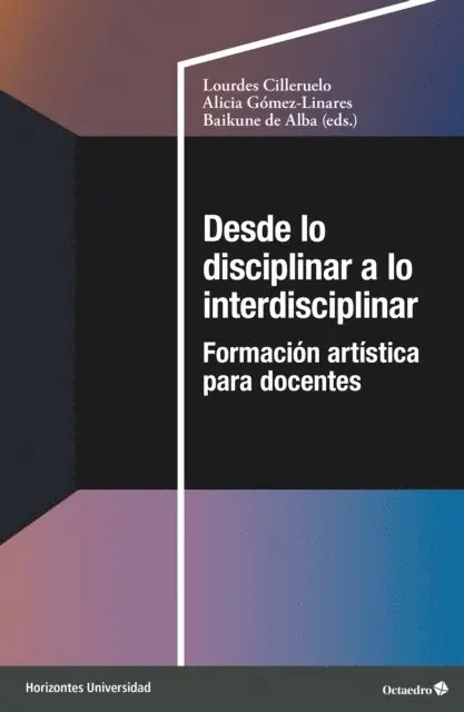 Baikune De Alba, Alicia Gomez-Linares, Lourdes Cilleruelo - Desde lo disciplinar a lo interdisciplinar, E-bok. Tillgänglighet: Lägg i varukorg