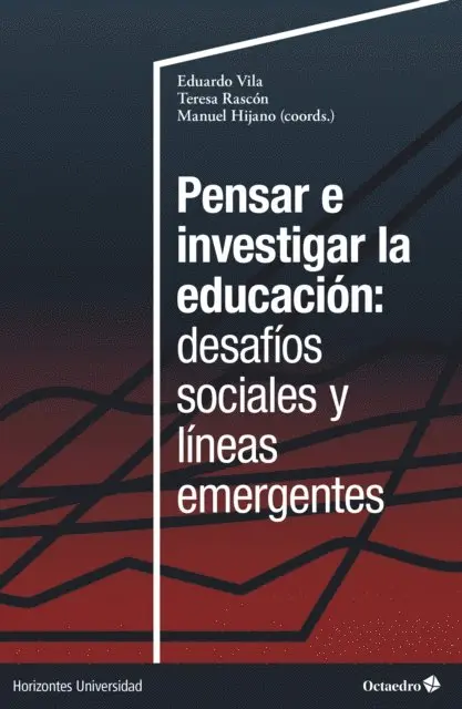 Manuel Hijano, Teresa Rascon, Eduardo Vila - Pensar e investigar la educación: desafíos sociales y líneas emergentes, E-bok. Tillgänglighet: Lägg i varukorg
