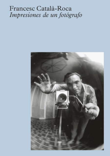 Francesc Catala-Roca - Impresiones de un fotógrafo, E-bok
