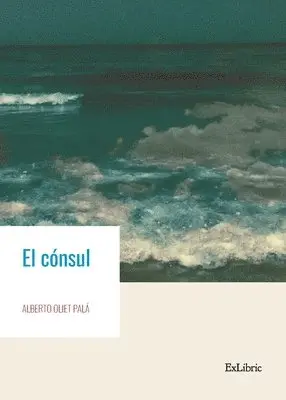Alberto Oliet Palá - El cónsul, Häftad. Tillgänglighet: Lägg i varukorg
