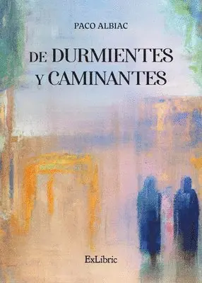 Paco Albiac - De Durmientes y Caminantes, Häftad. Tillgänglighet: Lägg i varukorg