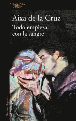 Aixa de la Cruz - Todo Empieza Con La Sangre / Everything Begins with Blood, Häftad. Tillgänglighet: Lägg i varukorg