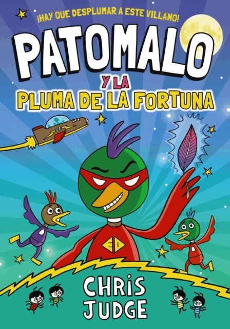 Chris Judge - Patomalo, 1. Patomalo y la Pluma de la Fortuna, E-bok