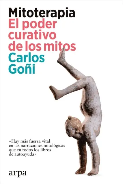 Carlos Goni - Mitoterapia. El poder curativo de los mitos, E-bok. Tillgänglighet: Lägg i varukorg