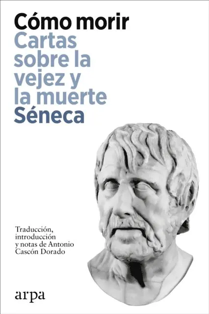 Seneca - Cómo morir. Cartas sobre la vejez y la muerte, E-bok. Tillgänglighet: Lägg i varukorg