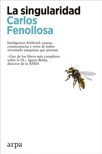 Carlos Fenollosa - La singularidad. Inteligencia Artificial: causas, consecuencias y retos de haber inventado máquinas que piensan, E-bok. Tillgänglighet: Lägg i varukorg