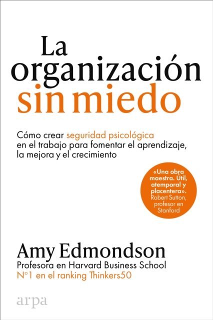 Amy Edmondson - La organización sin miedo, E-bok