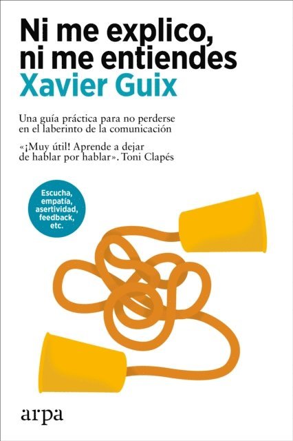 Xavier Guix - Ni me explico, ni me entiendes, E-bok