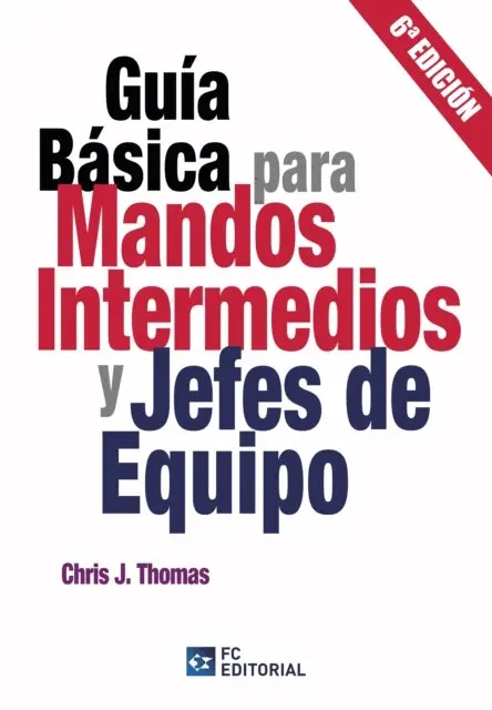 Chris J. Thomas - Guía básica para mandos intermedios y jefes de equipo, E-bok. Tillgänglighet: Lägg i varukorg