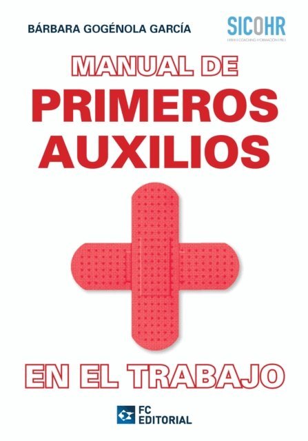 Barbara Gogenola Garcia - Manual de primeros auxilios en el trabajo, E-bok