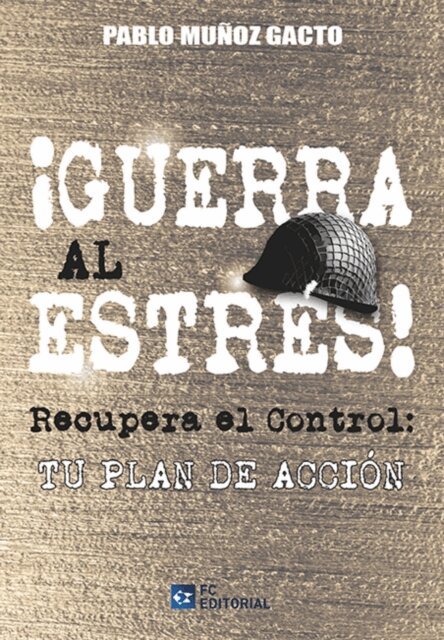 Pablo Munoz Gacto - ¡Guerra al estrés!, E-bok