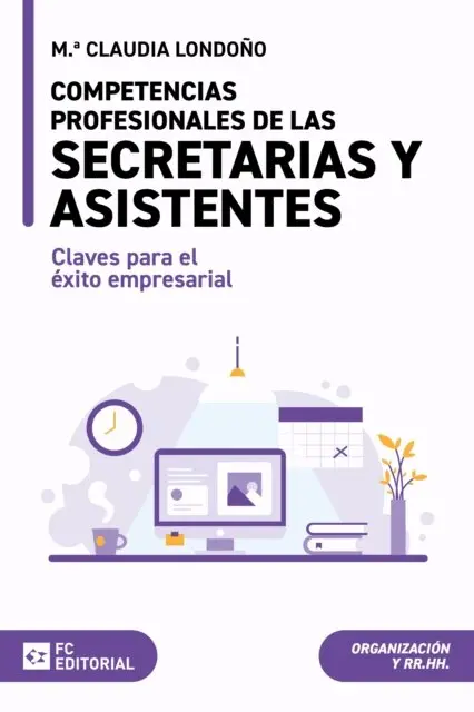 Maria Claudia Londono - Competencias profesionales de las Secretarias y Asistentes, E-bok. Tillgänglighet: Lägg i varukorg