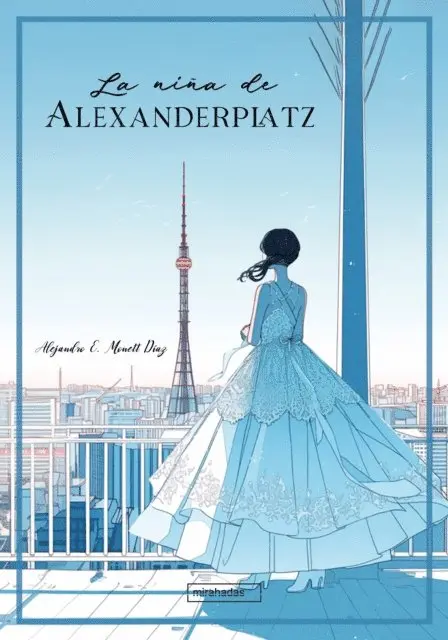 Alejandro E. Monett Diaz - La niña de Alexanderplatz, E-bok. Tillgänglighet: Lägg i varukorg