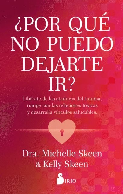 Kelly Skeen, Dra. Michelle Skeen - ¿Por qué no puedo dejarte ir?, E-bok