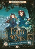 Fairy Oak 2. El Encanto de la Oscuridad. (Ed. Aniversario) -V2*