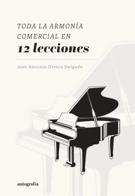 Jose Antonio Orraca Delgado - Toda la Armonia Comercial en 12 Lecciones, E-bok. Tillgänglighet: Lägg i varukorg