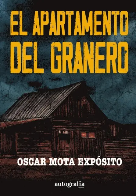 Oscar Mota Exposito - El apartamento del granero, Häftad. Tillgänglighet: Lägg i varukorg