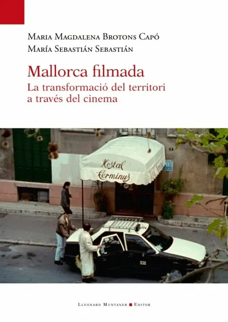 Maria Sebastian Sebastian, Maria Magdalena Brotons Capo - Mallorca filmada, E-bok. Tillgänglighet: Lägg i varukorg