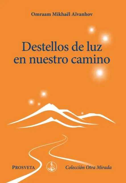 Omraam Mikhael Aivanhov - Destellos de luz en nuestro camino, E-bok. Tillgänglighet: Lägg i varukorg