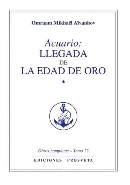 Omraam Mikhael Aivanhov - Acuario: llegada de la edad de oro, E-bok. Tillgänglighet: Lägg i varukorg