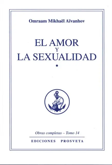 Omraam Mikhael Aivanhov - El amor y la sexualidad, E-bok. Tillgänglighet: Lägg i varukorg