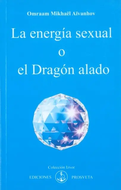 Omraam Mikhael Aivanhov - La energía sexual o el Dragón alado, E-bok. Tillgänglighet: Lägg i varukorg