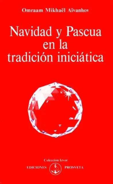 Omraam Mikhael Aivanhov - Navidad y Pascua en la tradición iniciática, E-bok. Tillgänglighet: Lägg i varukorg