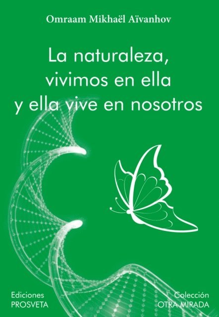 Omraam Mikhael Aivanhov - La naturaleza, vivimos en ella y ella vive en nosotros, E-bok