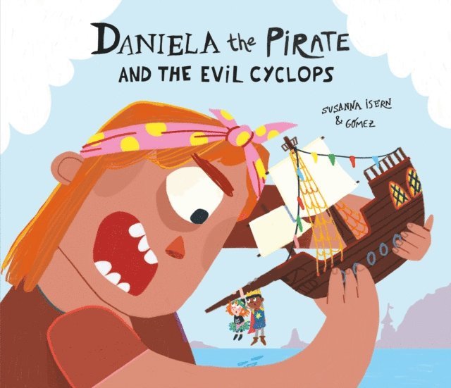 Susanna Isern - Daniela the Pirate and the Evil Cyclops, E-bok