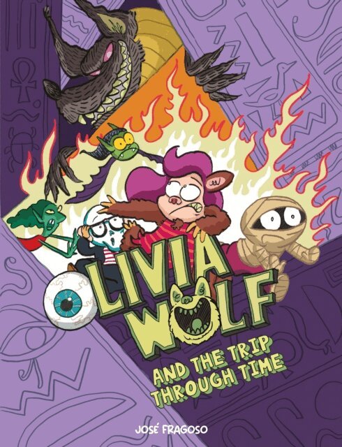 Jose Fragoso - Olivia Wolf and the Trip Through Time, E-bok