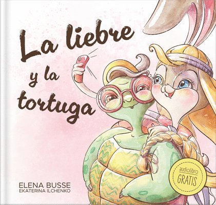 Elena Busse - La Liebre Y La Tortuga / The Hare and the Tortoise: Fábula Clásica En Verso Moderno Con Actividades: 1, Inbunden. Tillgänglighet: Lägg i varukorg