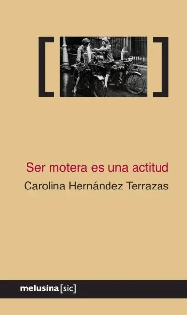 Carolina Hernandez Terrazas - Ser motera es una actitud, E-bok. Tillgänglighet: Lägg i varukorg