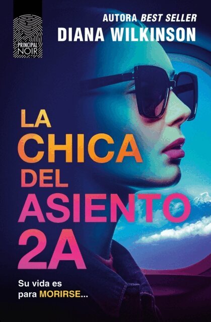 Diana Wilkinson - La chica del asiento 2A, E-bok