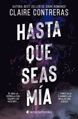 Claire Contreras - Hasta Que Seas Mía, Häftad