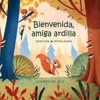 Daniel Cañas - Bienvenida, amiga ardilla, Häftad. Tillgänglighet: Tillfälligt slut