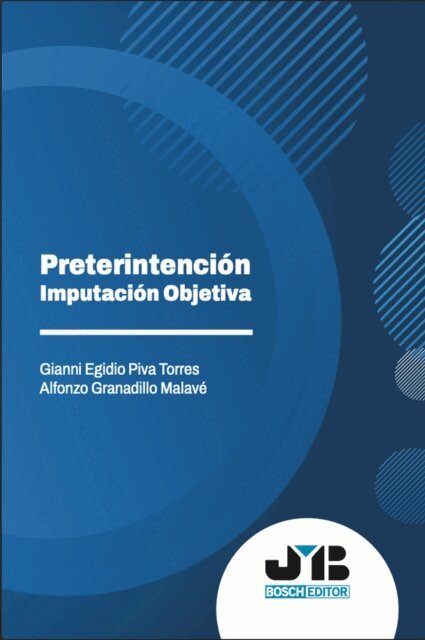 Alfonzo Granadillo Malave, Gianni Egidio Piva Torres - Preterintención - Imputación objetiva, E-bok