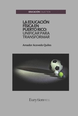 Amador Acevedo Quiles - Educación Física en Puerto Rico, Häftad